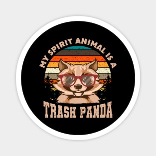 My Spirit Animal Is A Trash Panda Magnet